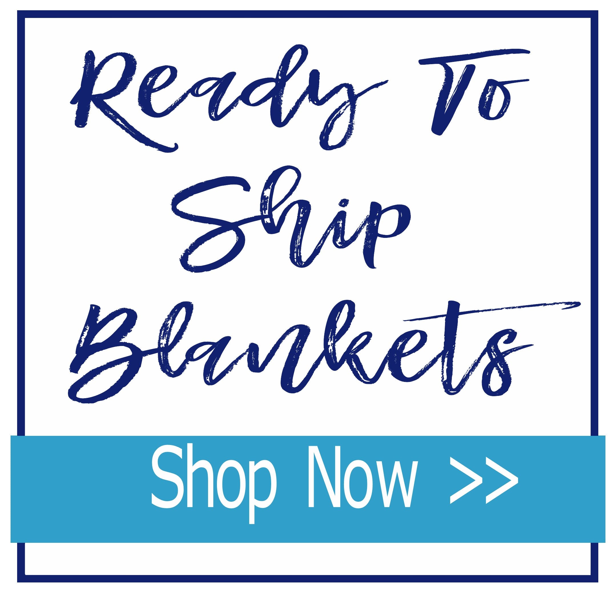 Ready To Ship Blankets Unique Boutique