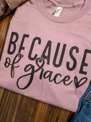 Because Of Grace Tee