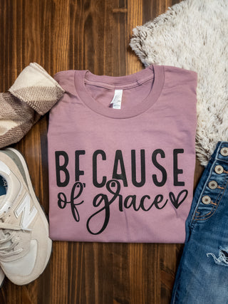 Because Of Grace Tee