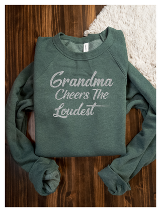 Grandma Cheers The Loudest Crewneck Sweatshirt - More Color Options