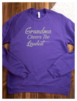 Grandma Cheers The Loudest Crewneck Sweatshirt - More Color Options