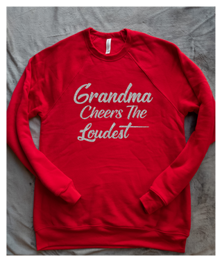 Grandma Cheers The Loudest Crewneck Sweatshirt - More Color Options