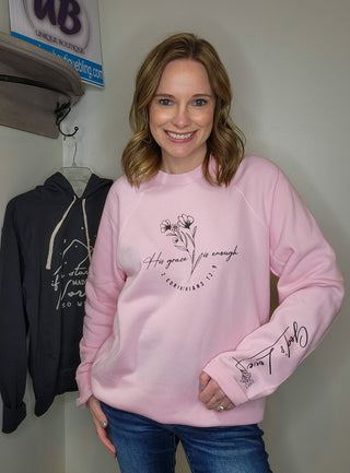 His Grace is Enough Pink Crewneck Sweatshirt