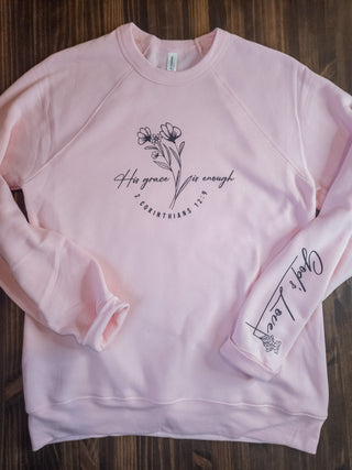 His Grace is Enough Pink Crewneck Sweatshirt