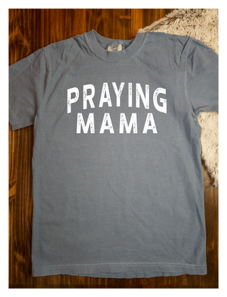 Praying Mama Blue Jean Dyed Tee
