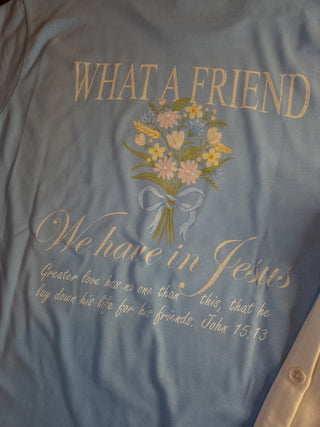 What A Friend We Have In Jesus Soft Wash Denim Blue Cotton Tee