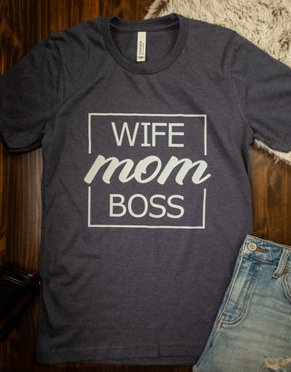 Wife Mom Boss Tee