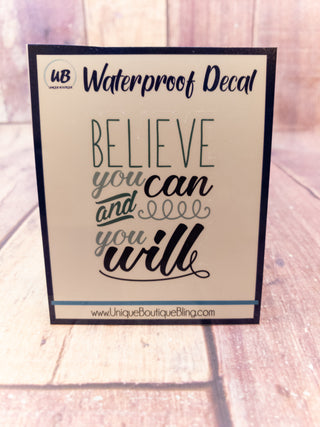 Believe You Can Decal