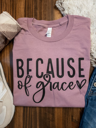 Because Of Grace Tee