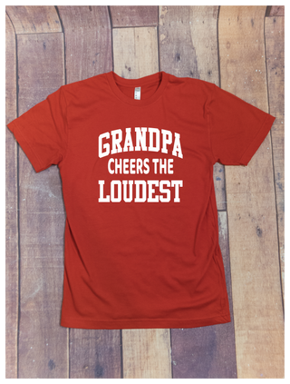 Grandpa Cheers The Loudest Tee - More Color Options
