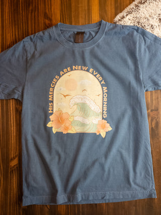 His Mercies Are New Every Morning Washed Denim BC Dyed Short Sleeve Tee