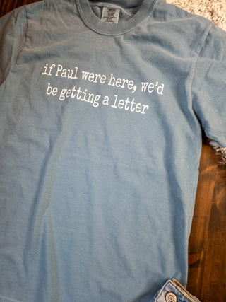 If Paul Were Here, We'd Be Getting A Letter Dyed Top