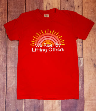 We Rise By Lifting Others Dyed Tee