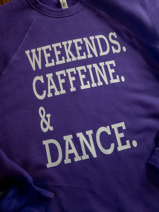 Weekends Caffeine & Dance Purple Crewneck Sweatshirt