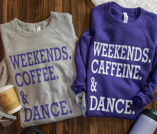 Weekends Caffeine & Dance Purple Crewneck Sweatshirt