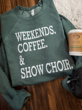 Weekends Coffee & Show Choir Heather Forest Crewneck Sweatshirt