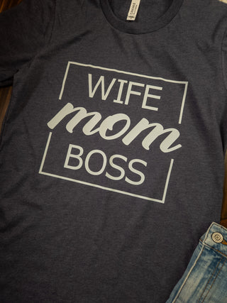Wife Mom Boss Tee