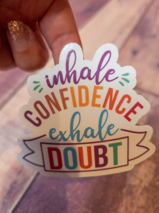 Inhale Confidence Exhale Doubt Decal
