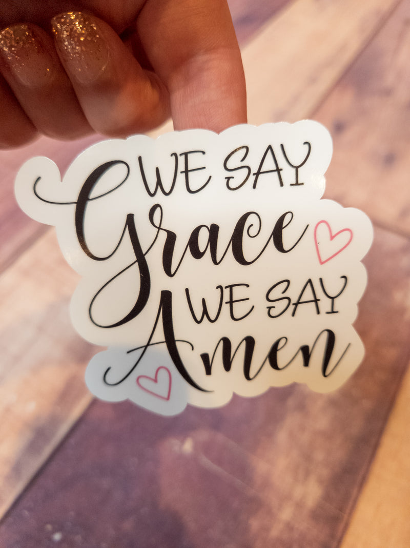 We Say Grace We Say Amen Decal