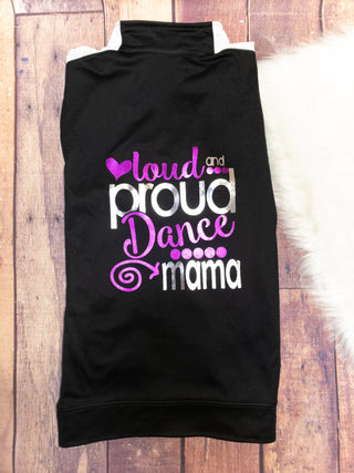 Loud and Proud Dance Mama Full Zip Jacket