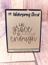 His Grace Is Enough Turquoise Decal