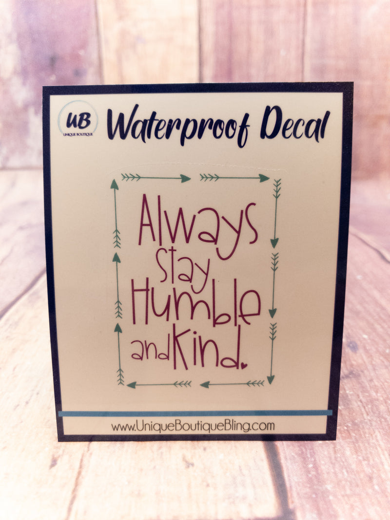 Always Stay Humble And Kind Turquoise And Purple Decal