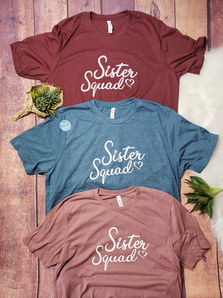 Sister Squad Tee - More Options